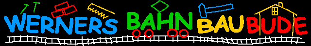 Werners Bahnbaubude